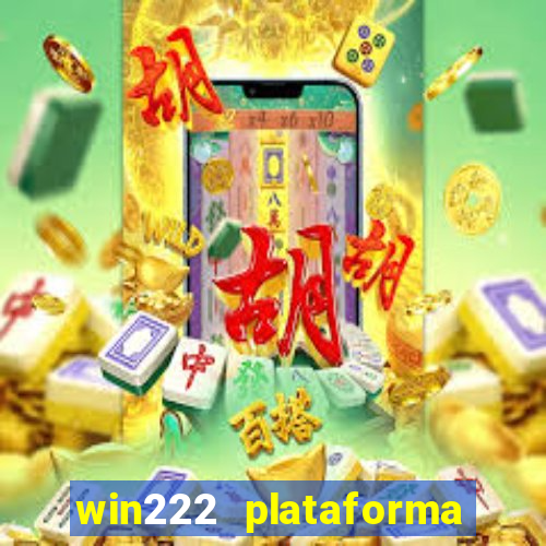 win222 plataforma de jogos